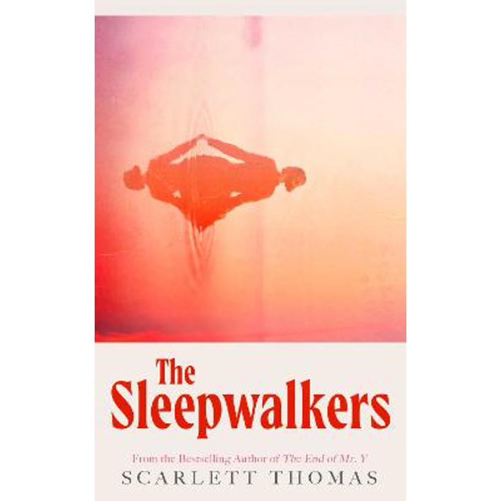 The Sleepwalkers (Hardback) - Scarlett Thomas